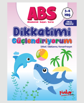 ABS DİKKATİMİ GÜÇLENDİRİYORUM 3-4 YAŞ