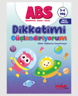 ABS DİKKATİMİ GÜÇLENDİRİYORUM 5-6 YAŞ