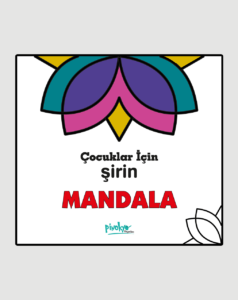 ÇOCUKLAR İÇİN ŞİRİN MANDALA (48 SAYFA)
